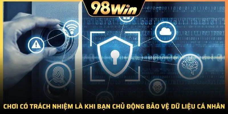 Bạn cần chủ động bảo vệ dữ liệu cá nhân